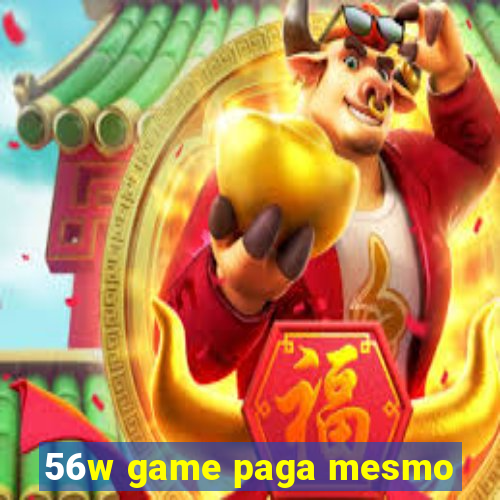 56w game paga mesmo